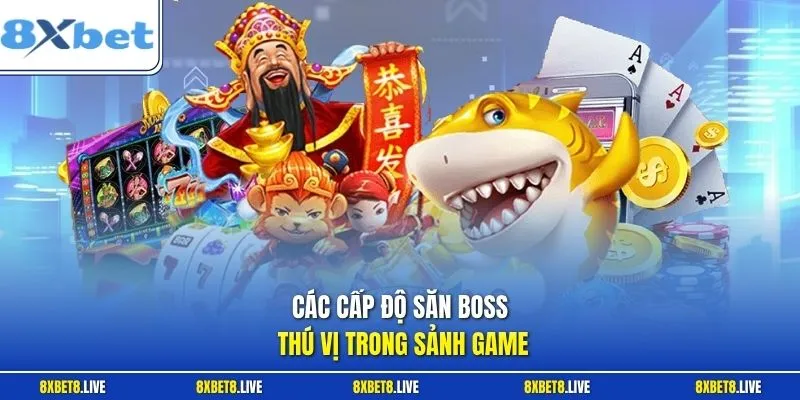Các cấp độ săn boss thú vị trong sảnh game